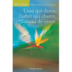 L'eau qui danse, l'arbre...